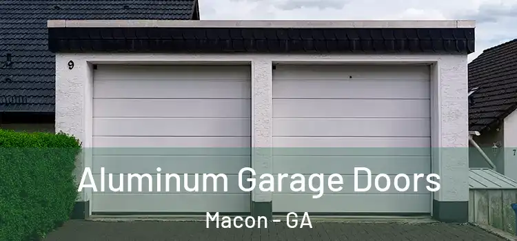  Aluminum Garage Doors Macon - GA
