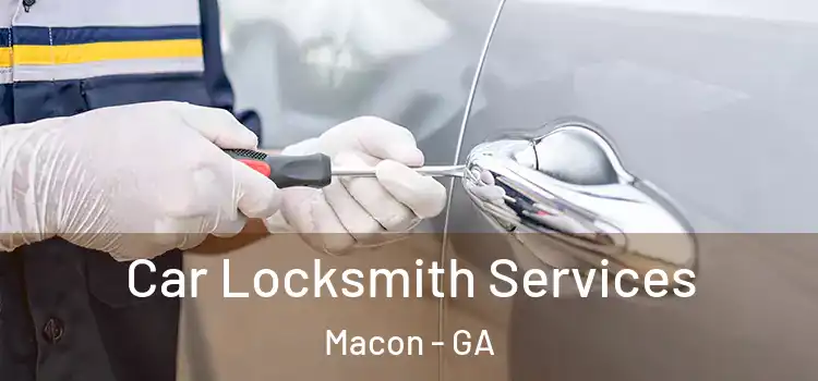 Car Locksmith Services Macon - GA