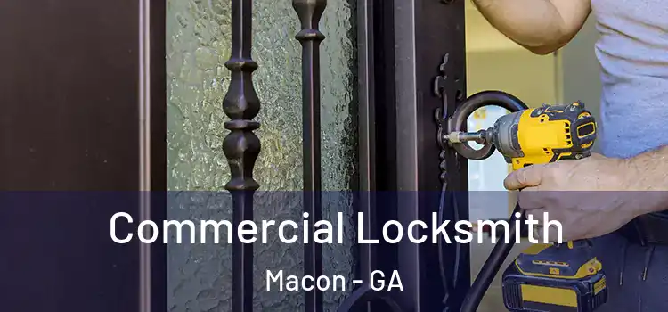  Commercial Locksmith Macon - GA