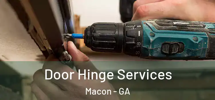 Door Hinge Services Macon - GA