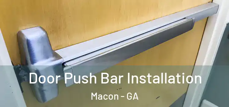  Door Push Bar Installation Macon - GA