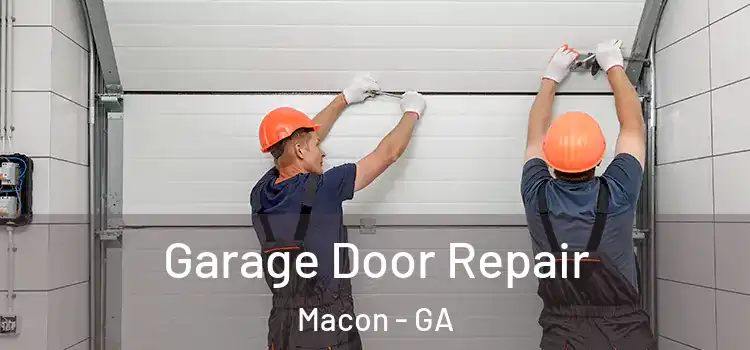  Garage Door Repair Macon - GA