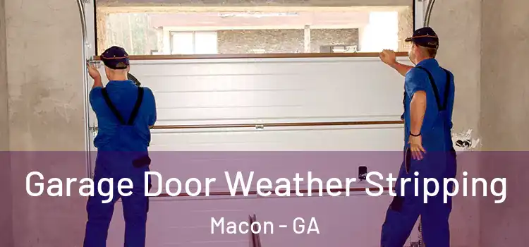  Garage Door Weather Stripping Macon - GA