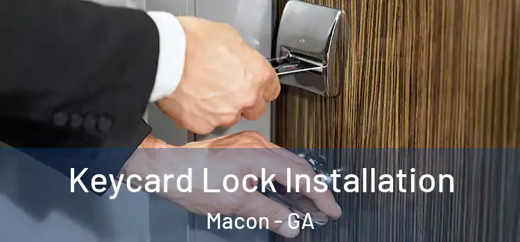  Keycard Lock Installation Macon - GA