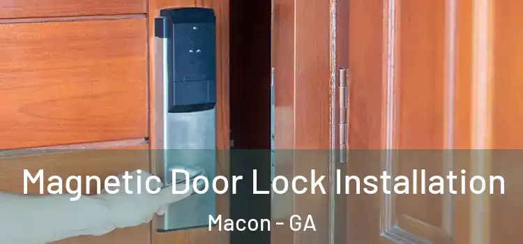  Magnetic Door Lock Installation Macon - GA
