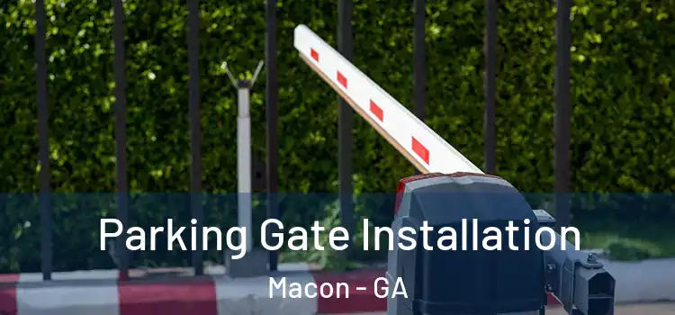  Parking Gate Installation Macon - GA