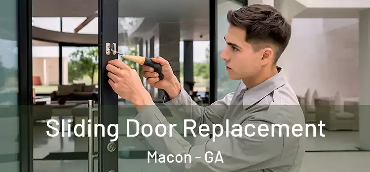  Sliding Door Replacement Macon - GA