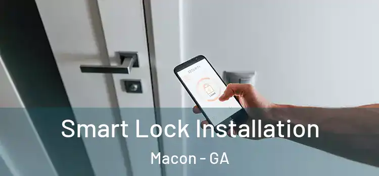 Smart Lock Installation Macon - GA